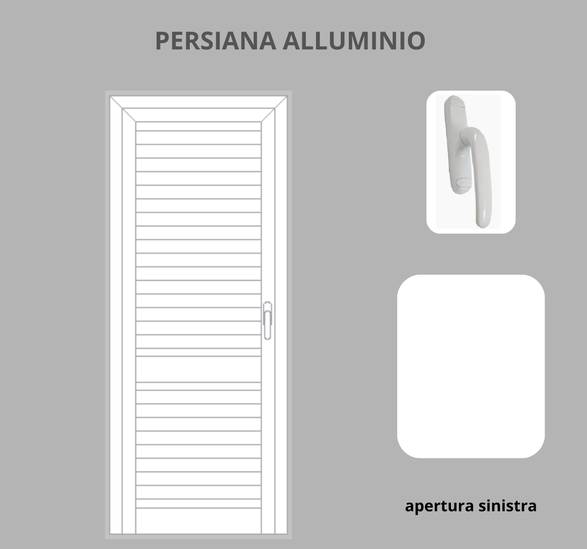 Persiana per Portafinesta 1 anta